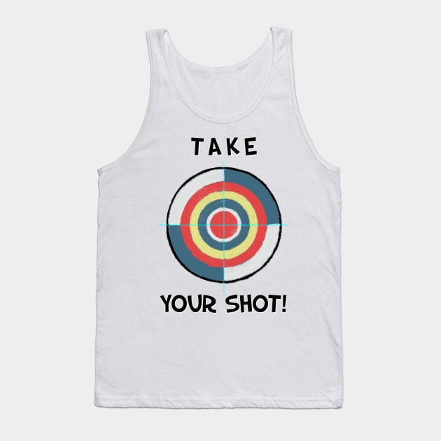 Take your shot Tank Top by quenguyen